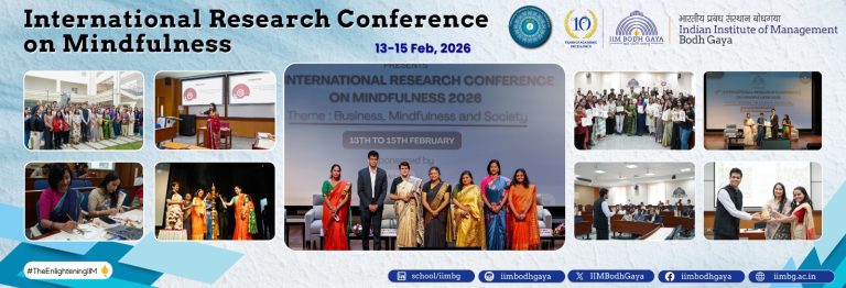 IIM Bodh Gaya Hosts International Research Conference on Mindfulness, Advancing Global Dialogue on Mindfulness in Research and Leadership